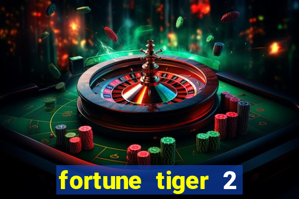 fortune tiger 2 demo free